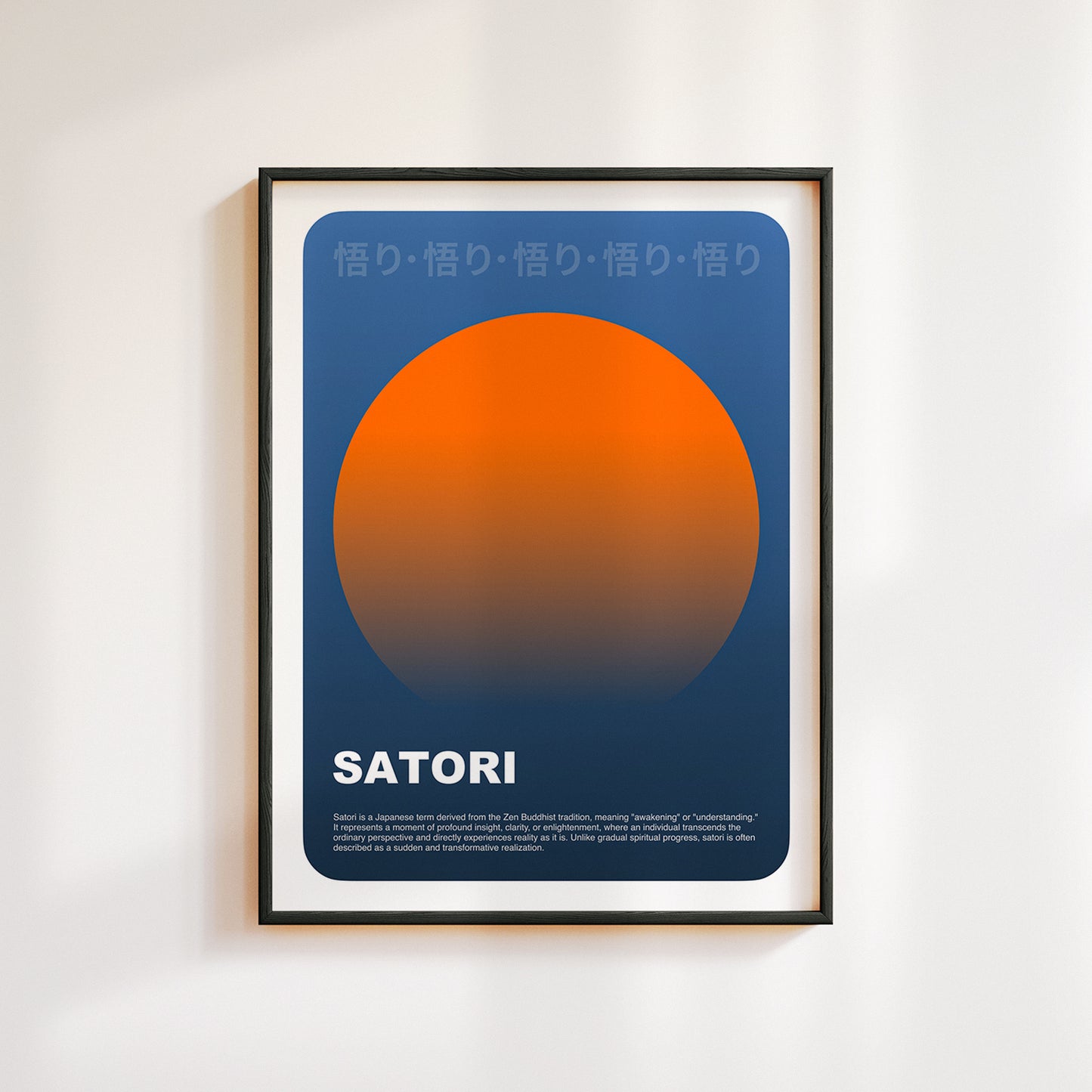 Colorful typography poster art with Japanese saying "Satori". The poster design is styled after minimalism, midcentury modern design, and contemporary Zen aesthetics home decor.