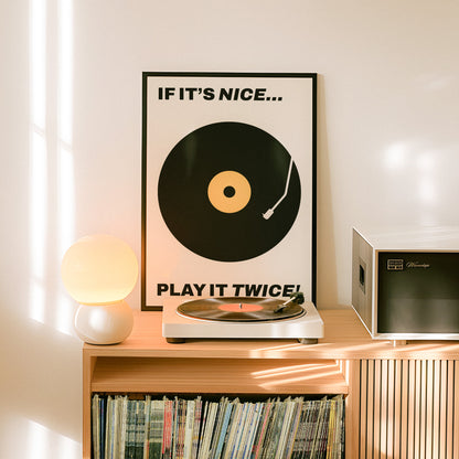 Typography music poster home decor with text "If it's nice...play it twice" in a minimal, retro, and midcentury modern design.