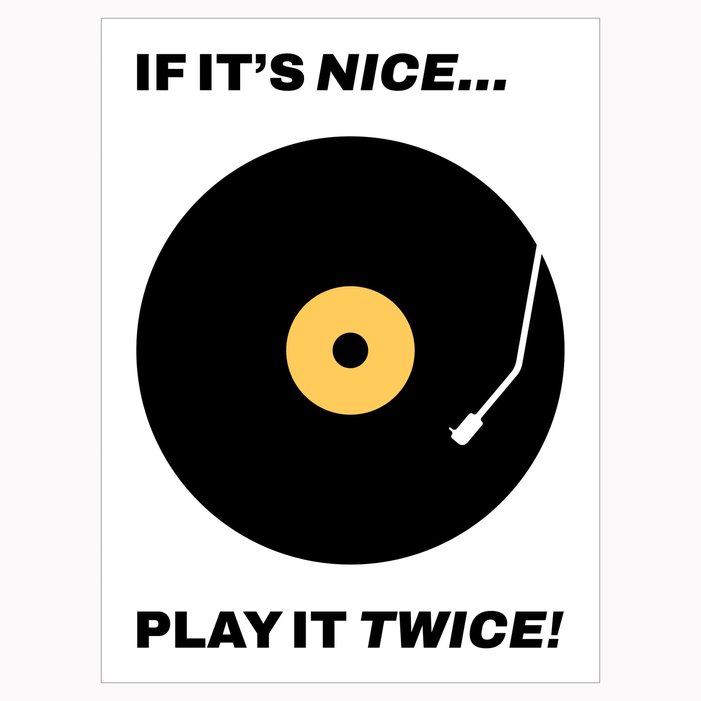 Typography music poster home decor with text "If it's nice...play it twice" in a minimal, retro, and midcentury modern design.